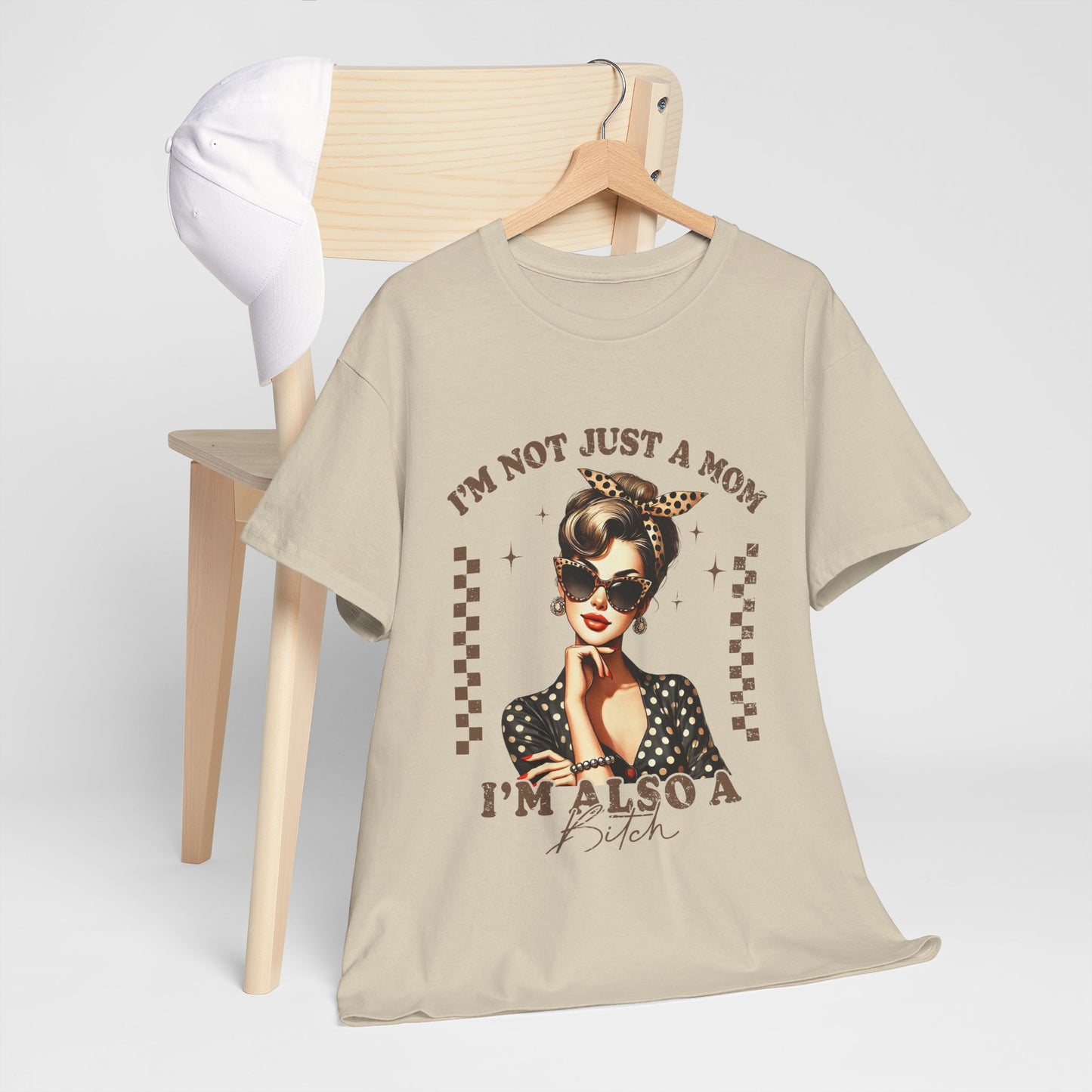 Funny Mom T-Shirt - "I'm Not Just a Mom, I'm Also a Bitch" - Unisex Heavy Cotton Tee