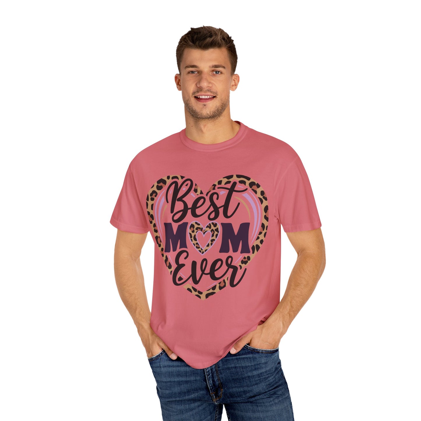 Best Mom Ever Unisex Garment-Dyed T-Shirt | Perfect Gift for Mother’s Day