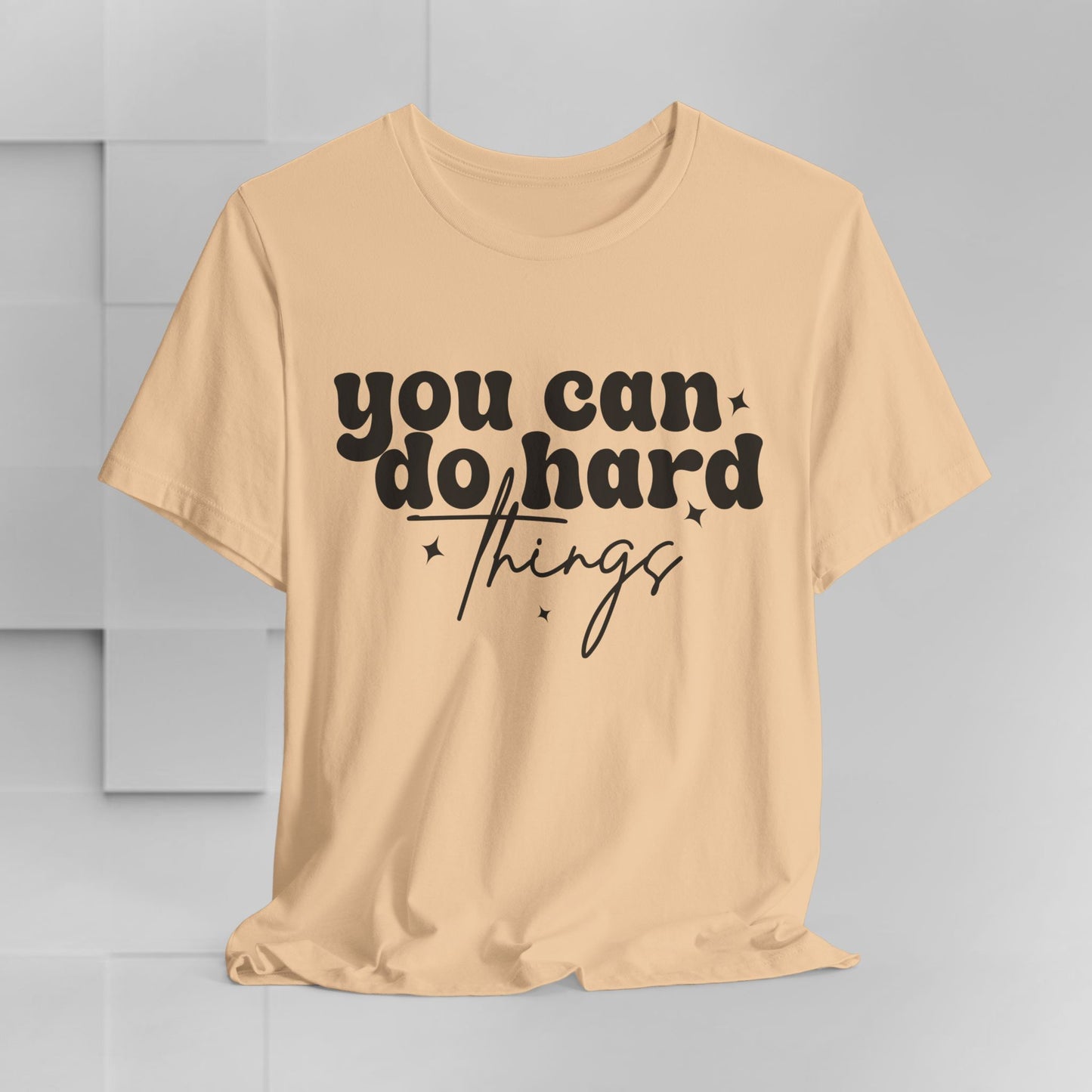 Motivational Quote Tee - "You Can Do Hard Things"
