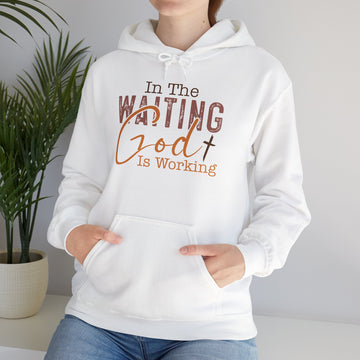 Inspirational Unisex Hoodie - "In The Waiting God is Working"