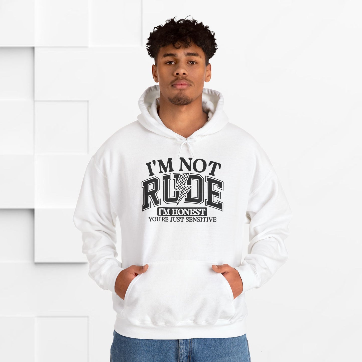 Funny Unisex Hoodie - "I'm Not Rude, You're Just Sensitive"