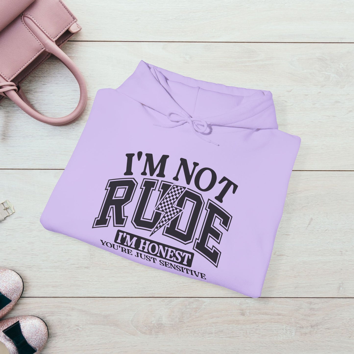 Funny Unisex Hoodie - "I'm Not Rude, You're Just Sensitive"