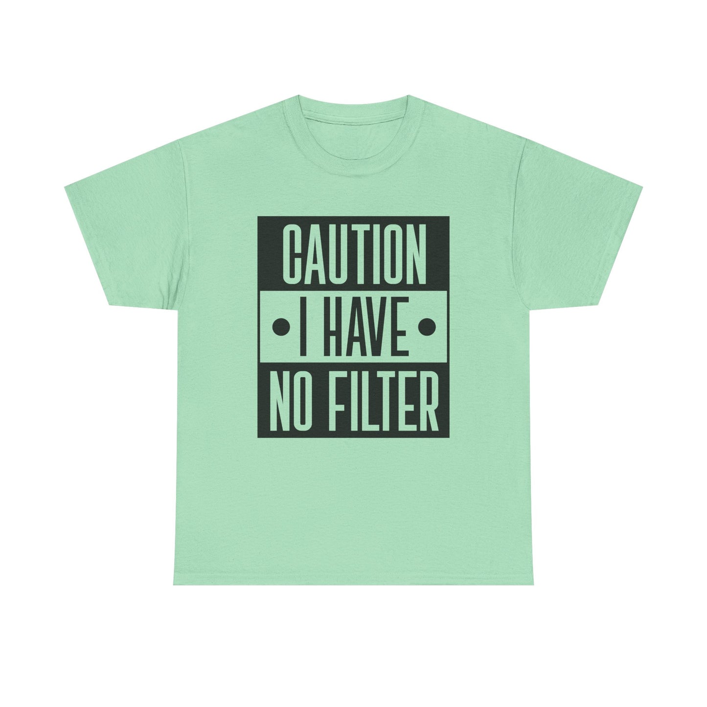 Caution I Have No Filter Unisex Heavy Cotton Tee