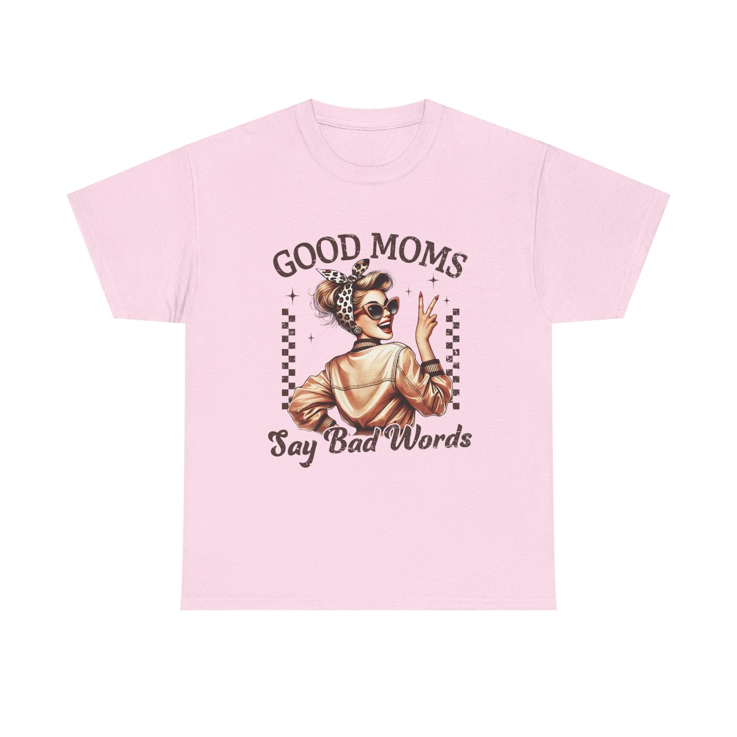 Good Moms Say Bad Words Unisex Heavy Cotton Tee | Funny Mom Shirt