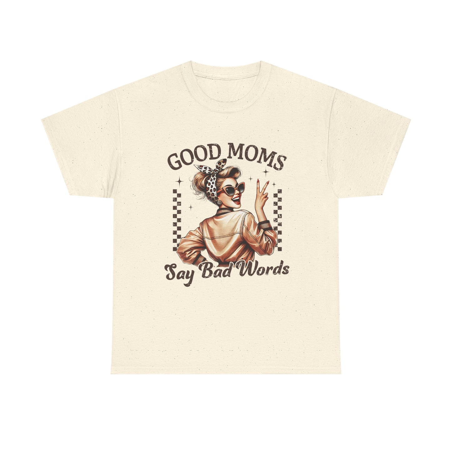 Good Moms Say Bad Words Unisex Heavy Cotton Tee | Funny Mom Shirt