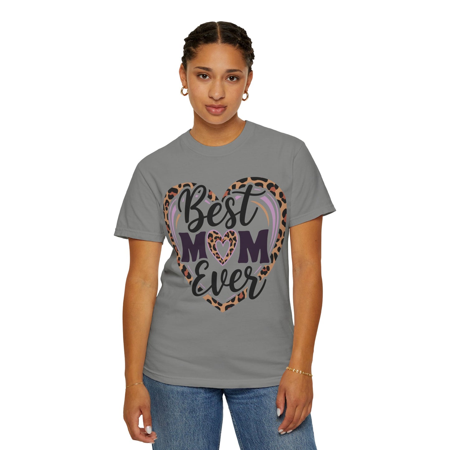 Best Mom Ever Unisex Garment-Dyed T-Shirt | Perfect Gift for Mother’s Day