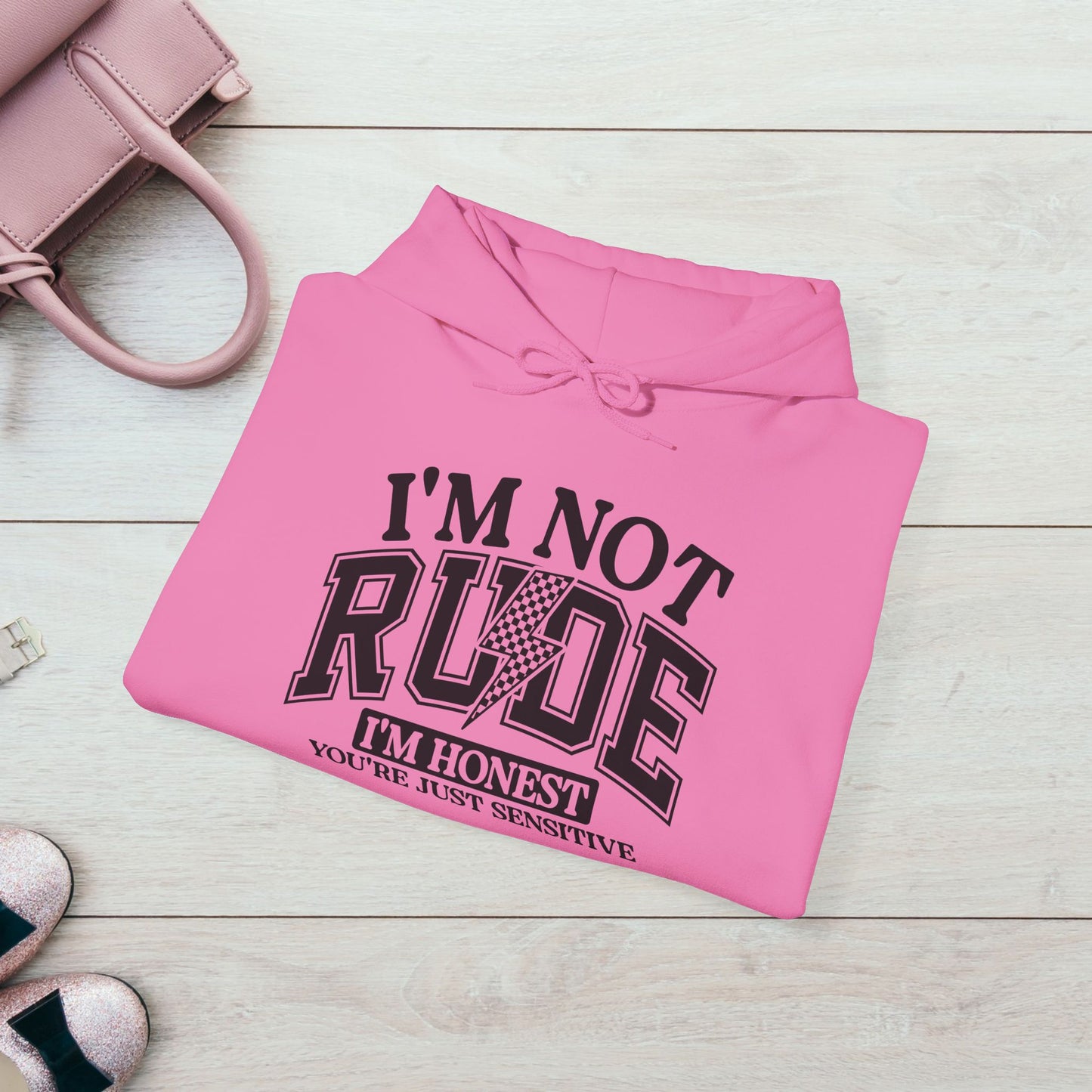 Funny Unisex Hoodie - "I'm Not Rude, You're Just Sensitive"