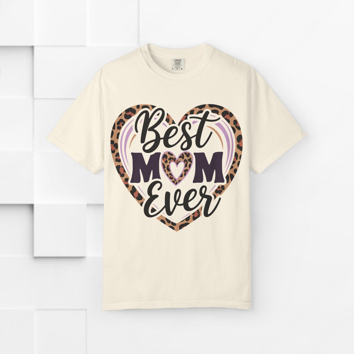 Best Mom Ever Unisex Garment-Dyed T-Shirt | Perfect Gift for Mother’s Day
