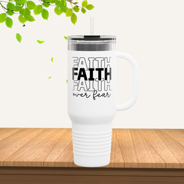 Faith Over Fear Insulated Travel Mug - 40oz Coffee Cup - GULLYDESIGN