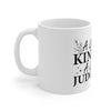 Inspirational Ceramic Coffee Mug - "A Little More Kindness, A Little Less Judgement" - 11oz & 15oz