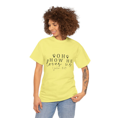Inspirational Unisex Heavy Cotton Tee - 'Oh How He Loves Us' John 4:10