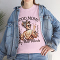 Good Moms Say Bad Words Unisex Heavy Cotton Tee | Funny Mom Shirt - GULLYDESIGN