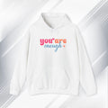 Inspirational Unisex Hoodie - 'You Are Enough' Motivational Sweatshirt for Self-Love & Positivity - GULLYDESIGN