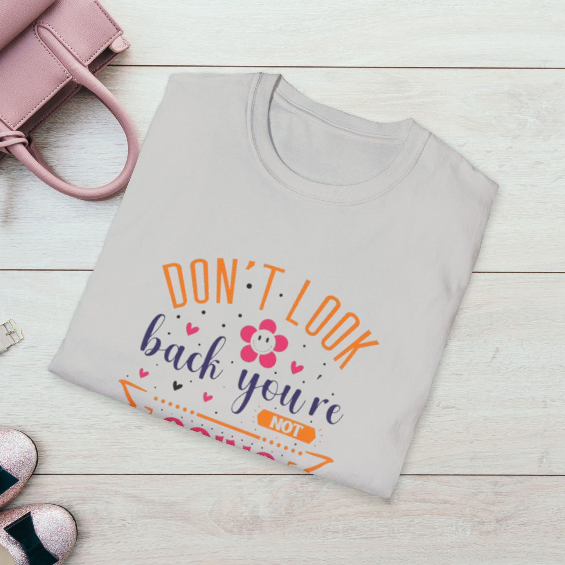 Inspirational Unisex Softstyle T-Shirt - 'Don't Look Back You're Not Going That Way' - Motivational Apparel for Everyday Wear - GULLYDESIGN