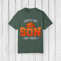 That's My Son Basketball T-Shirt - Unisex Garment-Dyed Tee for Proud Parents - GULLYDESIGN