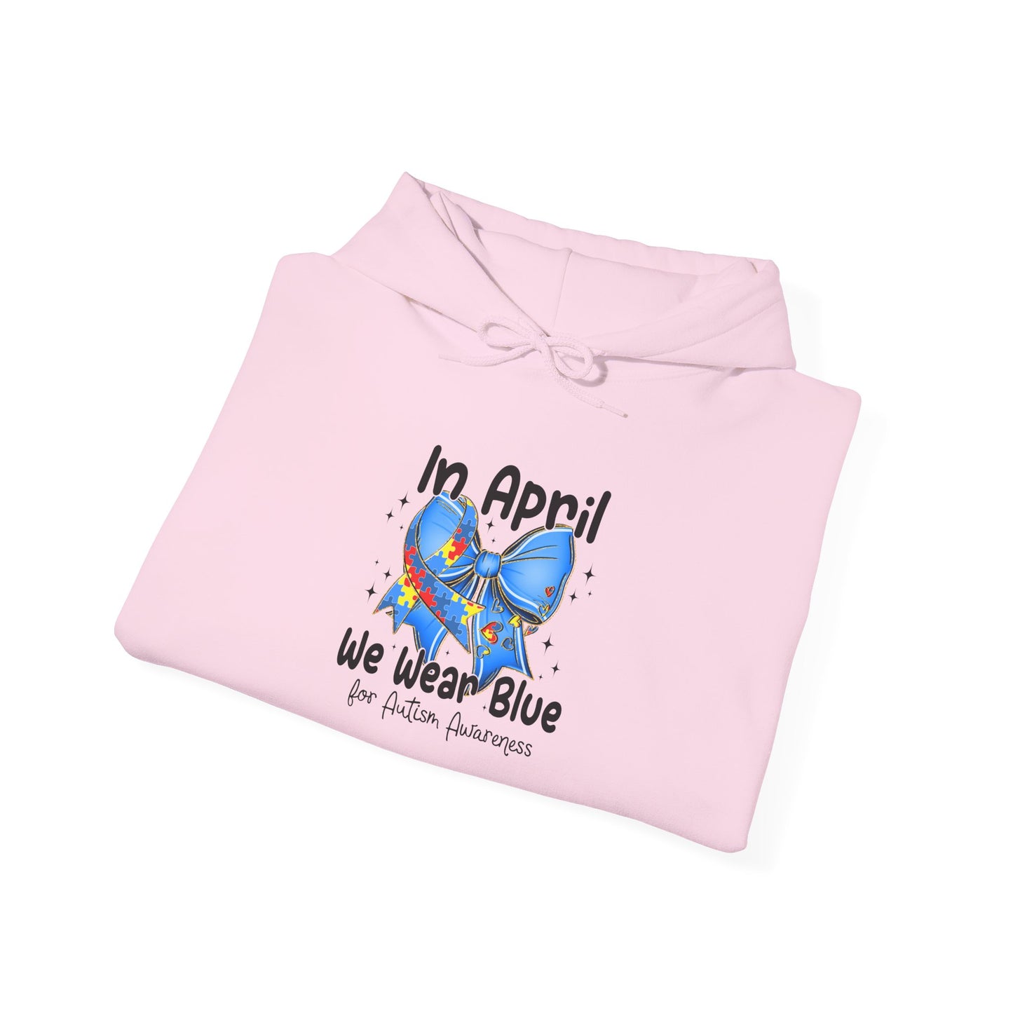 April Awareness Hoodie - We Wear Blue for Autism