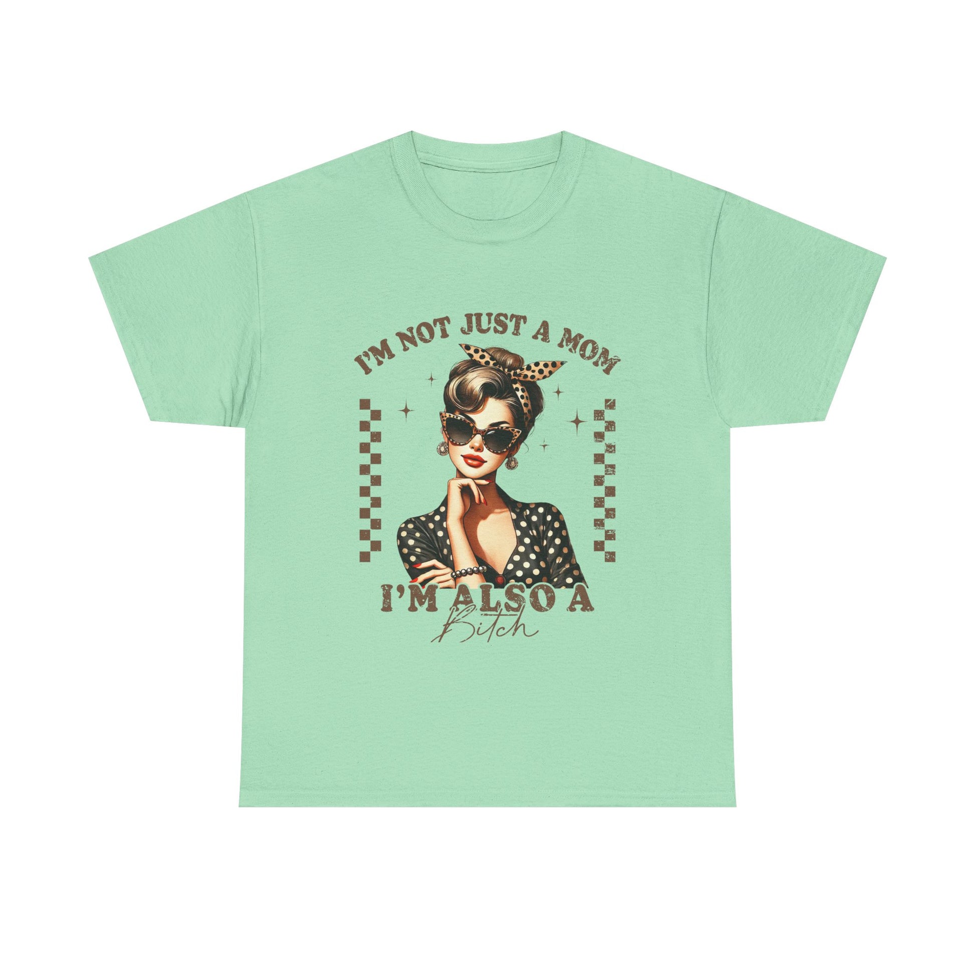 Funny Mom T-Shirt - "I'm Not Just a Mom, I'm Also a Bitch" - Unisex Heavy Cotton Tee - GULLYDESIGN