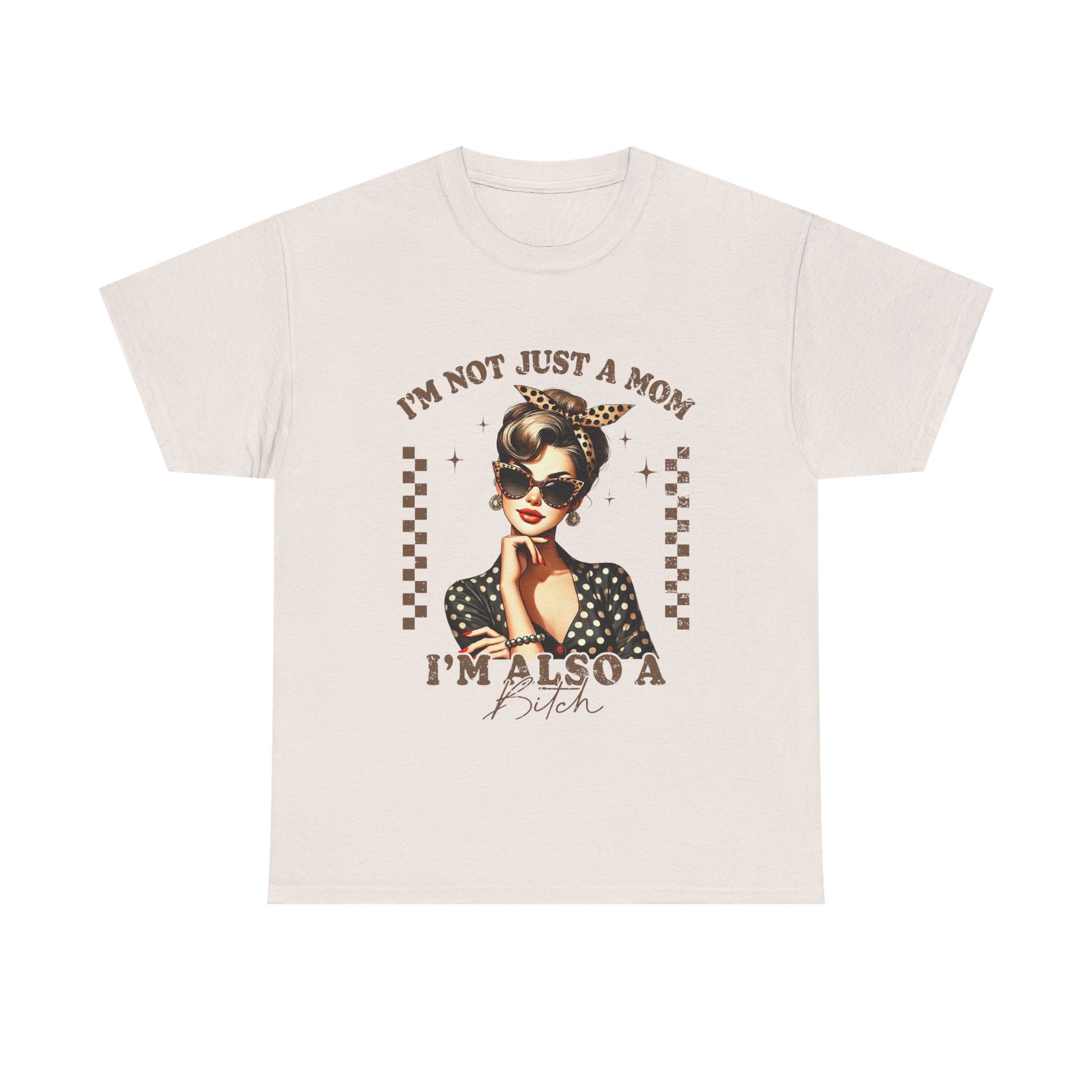 Funny Mom T-Shirt - "I'm Not Just a Mom, I'm Also a Bitch" - Unisex Heavy Cotton Tee - GULLYDESIGN