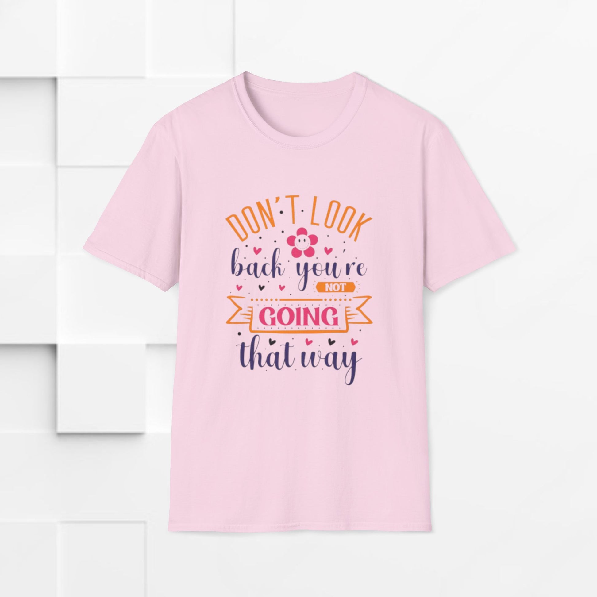 Inspirational Unisex Softstyle T-Shirt - 'Don't Look Back You're Not Going That Way' - Motivational Apparel for Everyday Wear - GULLYDESIGN