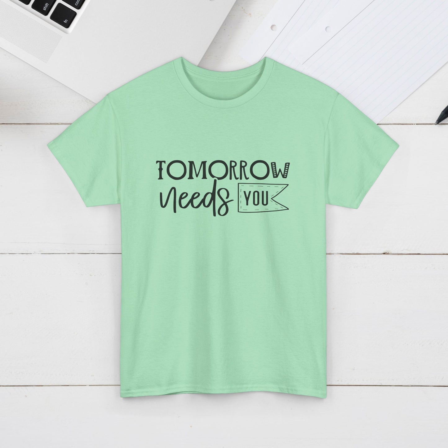 Inspirational Unisex Heavy Cotton Tee - 'Tomorrow Needs You'