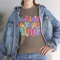 Be Kind To Your Mind Unisex Heavy Cotton Tee - Positive Affirmation Shirt - GULLYDESIGN