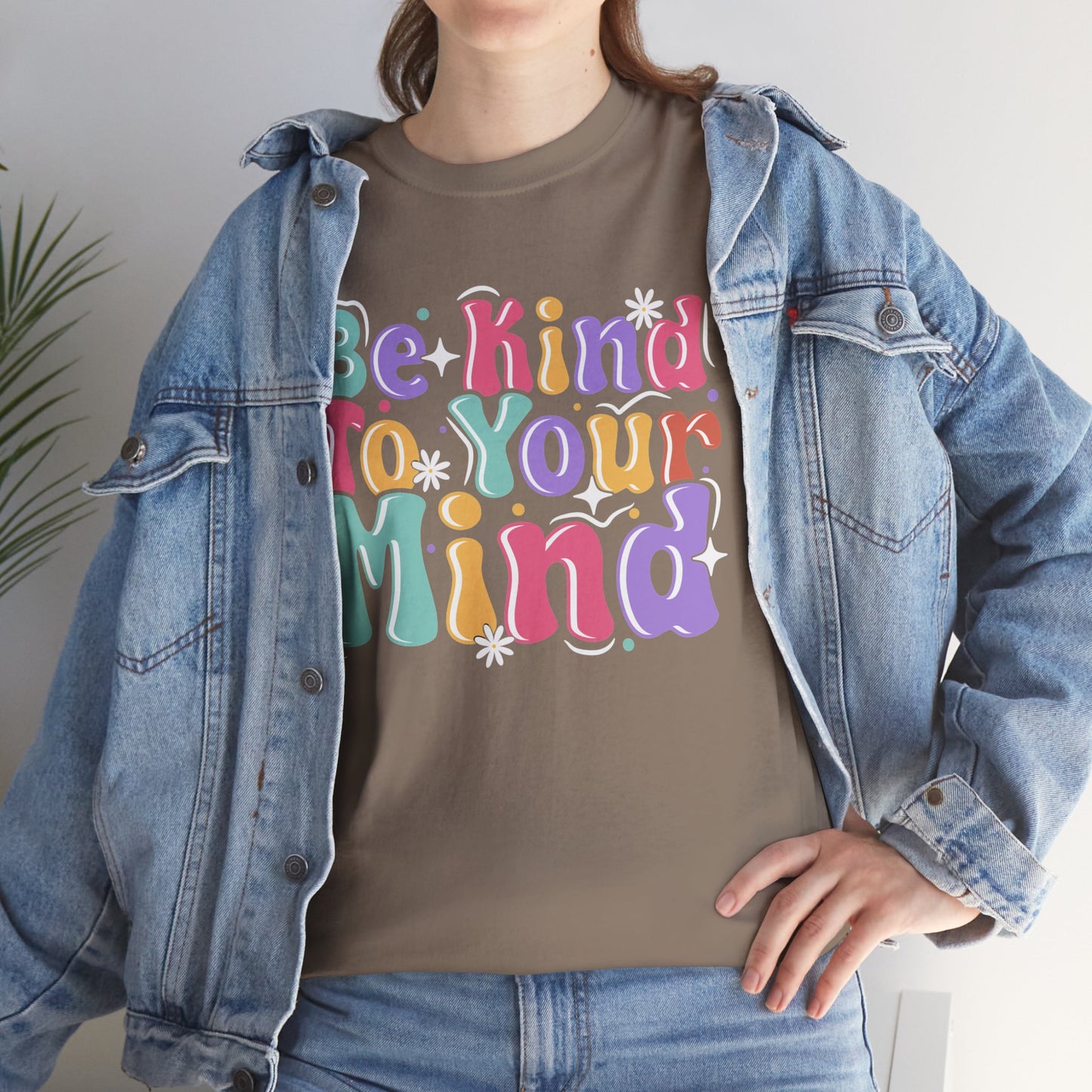 Be Kind To Your Mind Unisex Heavy Cotton Tee - Positive Affirmation Shirt