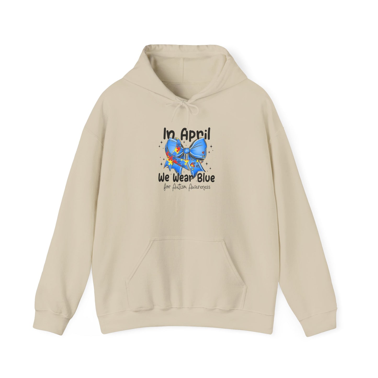 April Awareness Hoodie - We Wear Blue for Autism