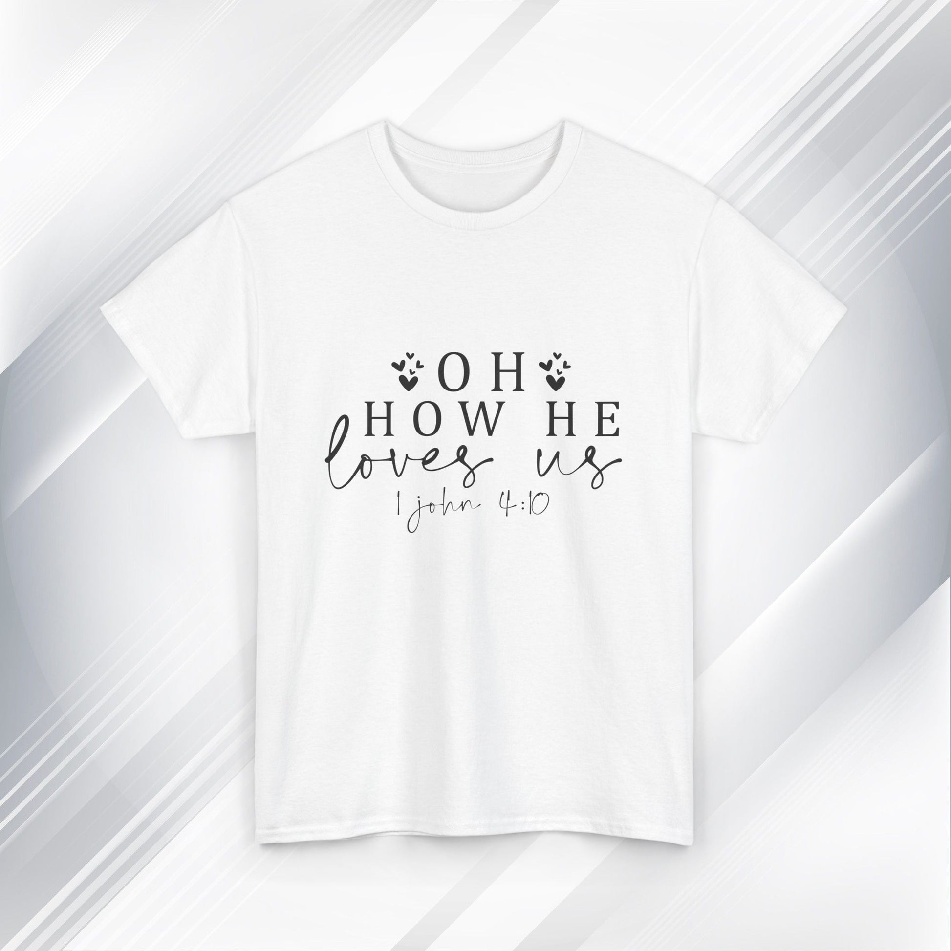 Inspirational Unisex Heavy Cotton Tee - 'Oh How He Loves Us' John 4:10 - GULLYDESIGN