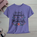 Moments Remembrance Unisex Heavy Cotton Tee - Inspirational Graphic Shirt - GULLYDESIGN
