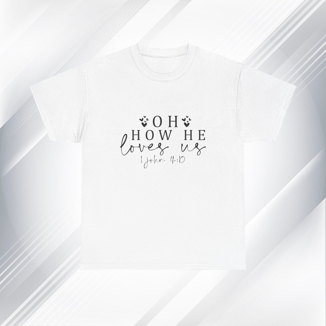 Inspirational Unisex Heavy Cotton Tee - 'Oh How He Loves Us' John 4:10 - GULLYDESIGN