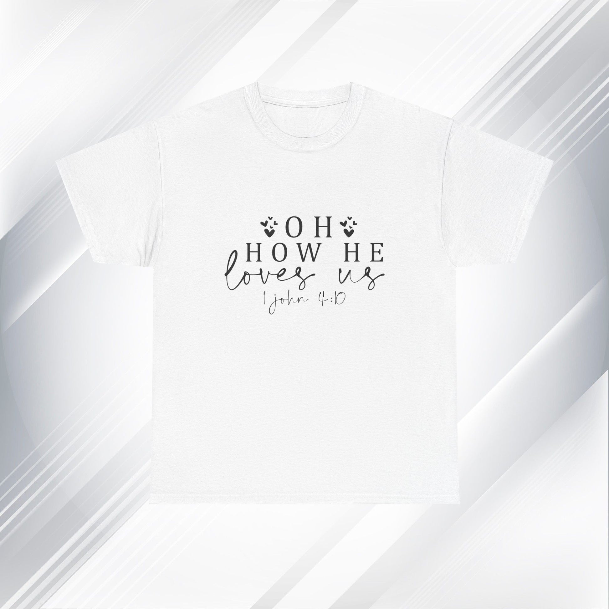 Inspirational Unisex Heavy Cotton Tee - 'Oh How He Loves Us' John 4:10 - GULLYDESIGN
