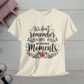 Moments Remembrance Unisex Heavy Cotton Tee - Inspirational Graphic Shirt - GULLYDESIGN