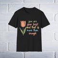 You Are Your Best And That Is More Than Enough Unisex T-Shirt - GULLYDESIGN
