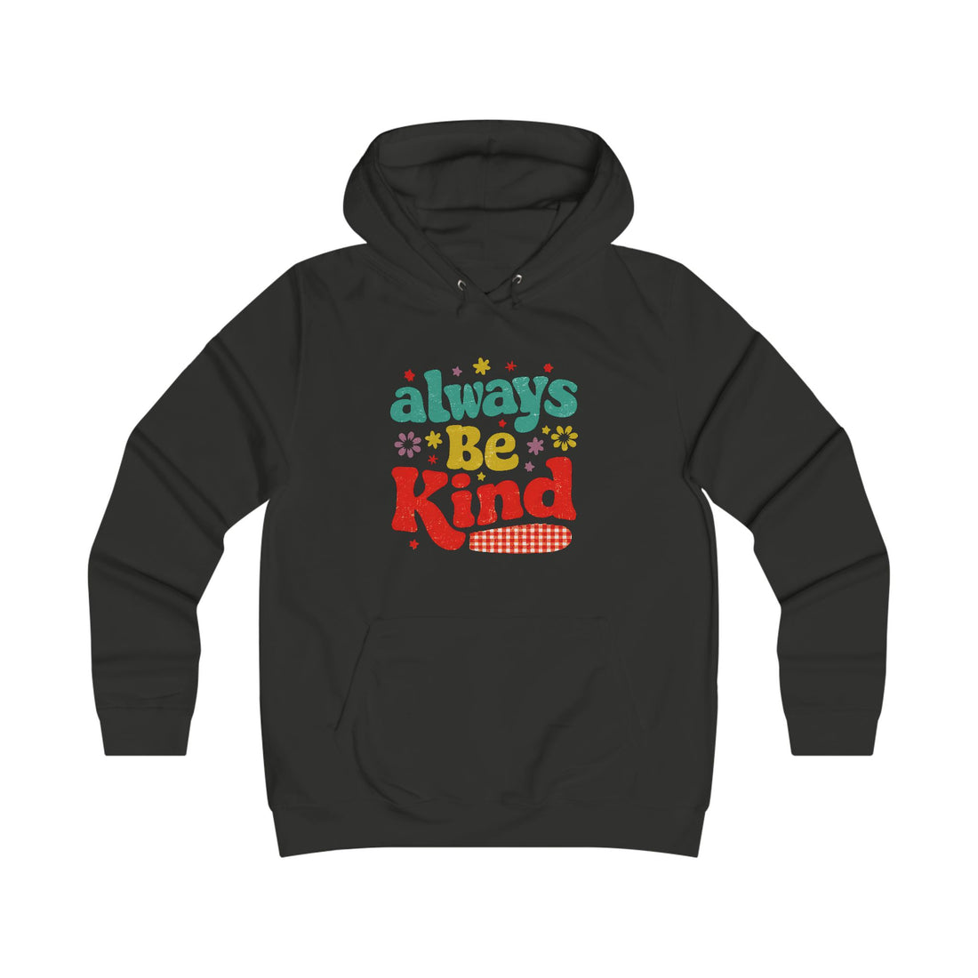 Girlie College Hoodie - Always Be Kind | Cute & Cozy Casual Wear - GULLYDESIGN