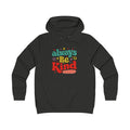 Girlie College Hoodie - Always Be Kind | Cute & Cozy Casual Wear - GULLYDESIGN