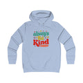 Girlie College Hoodie - Always Be Kind | Cute & Cozy Casual Wear - GULLYDESIGN