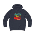 Girlie College Hoodie - Always Be Kind | Cute & Cozy Casual Wear - GULLYDESIGN