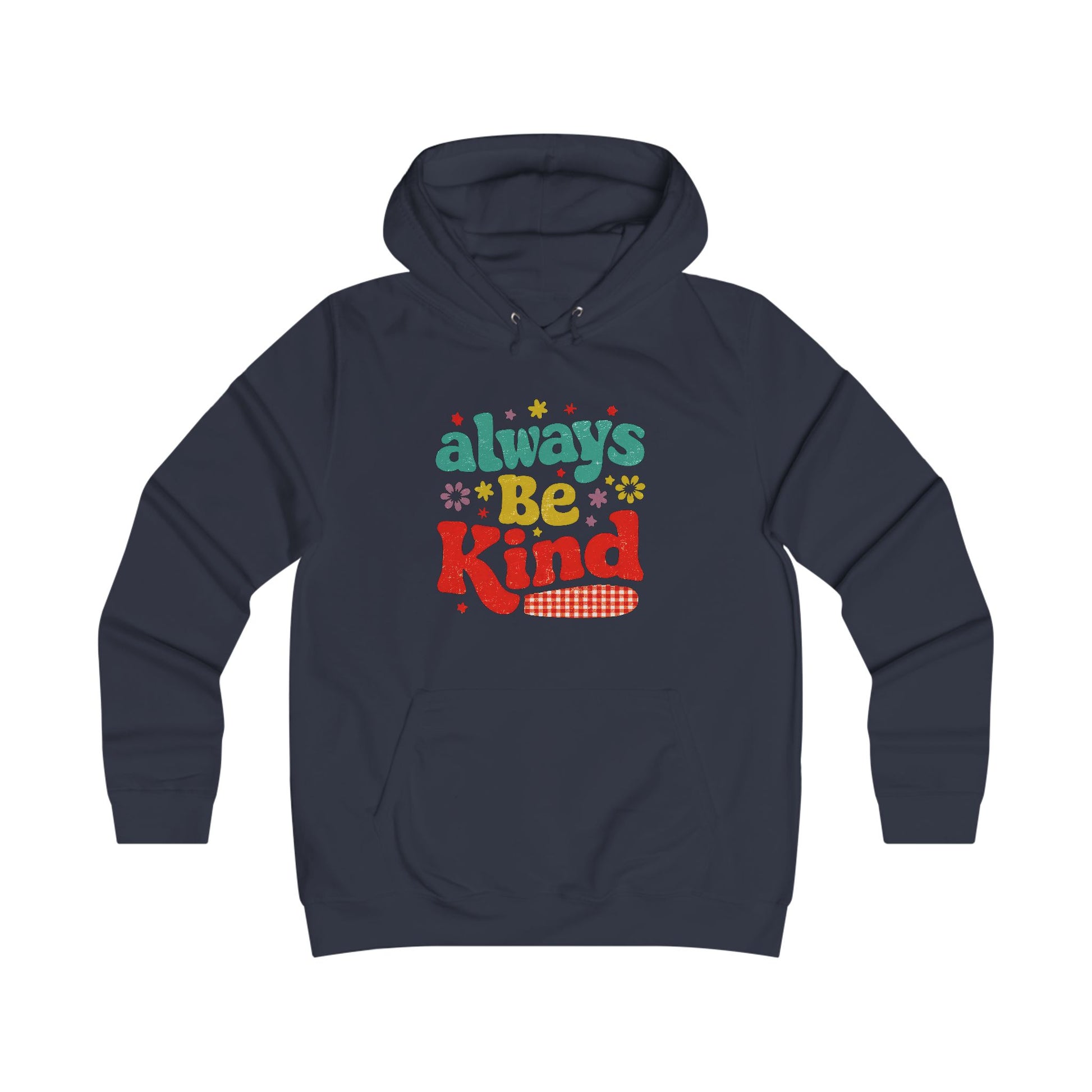 Girlie College Hoodie - Always Be Kind | Cute & Cozy Casual Wear - GULLYDESIGN