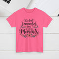 Moments Remembrance Unisex Heavy Cotton Tee - Inspirational Graphic Shirt - GULLYDESIGN