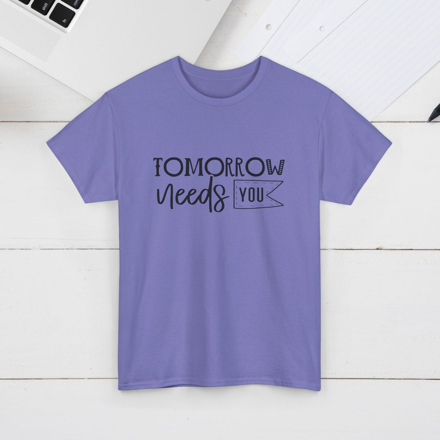 Inspirational Unisex Heavy Cotton Tee - 'Tomorrow Needs You'