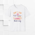 Inspirational Unisex Softstyle T-Shirt - 'Don't Look Back You're Not Going That Way' - Motivational Apparel for Everyday Wear - GULLYDESIGN