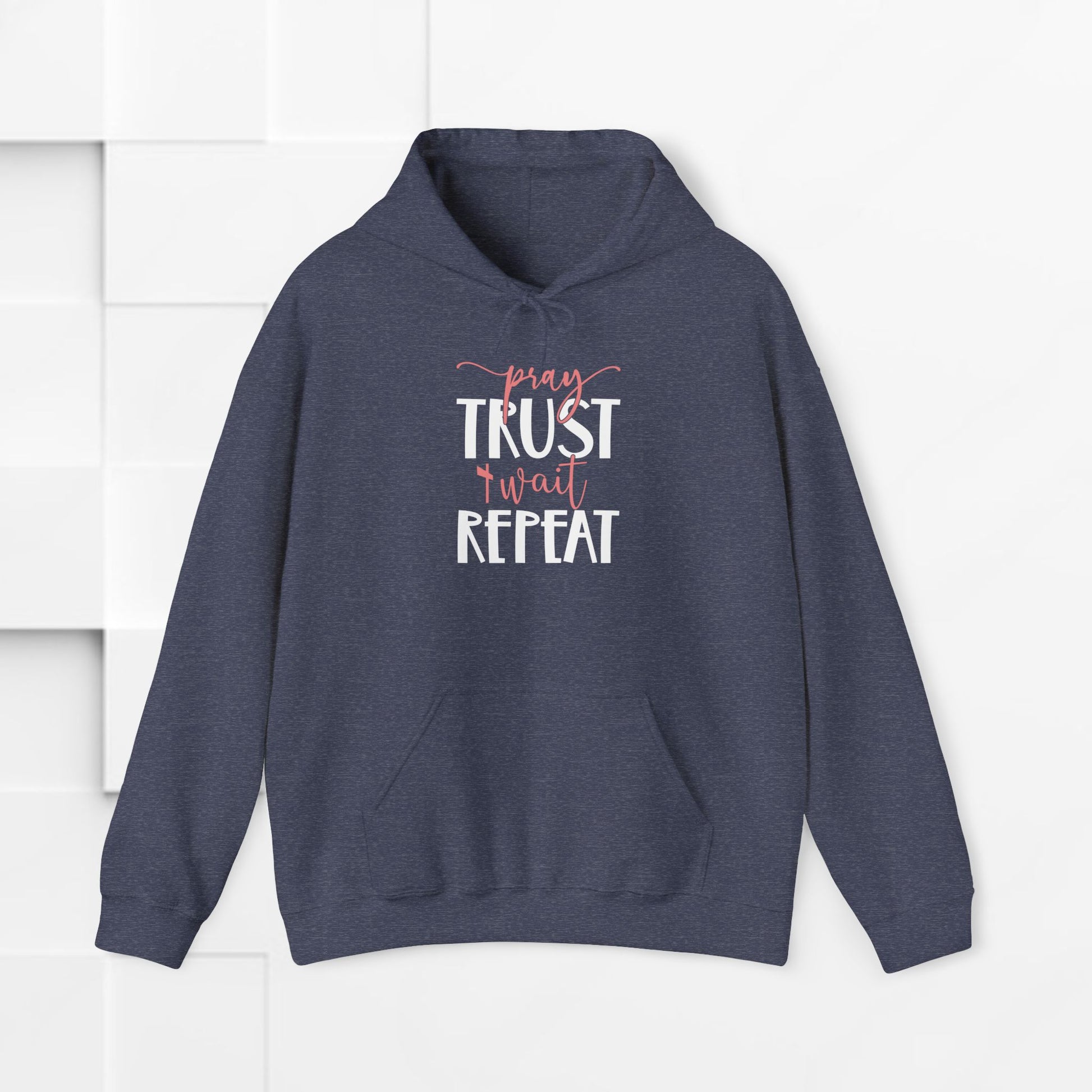 Inspirational Hooded Sweatshirt - "Pray, Trust, Wait, Repeat" - GULLYDESIGN