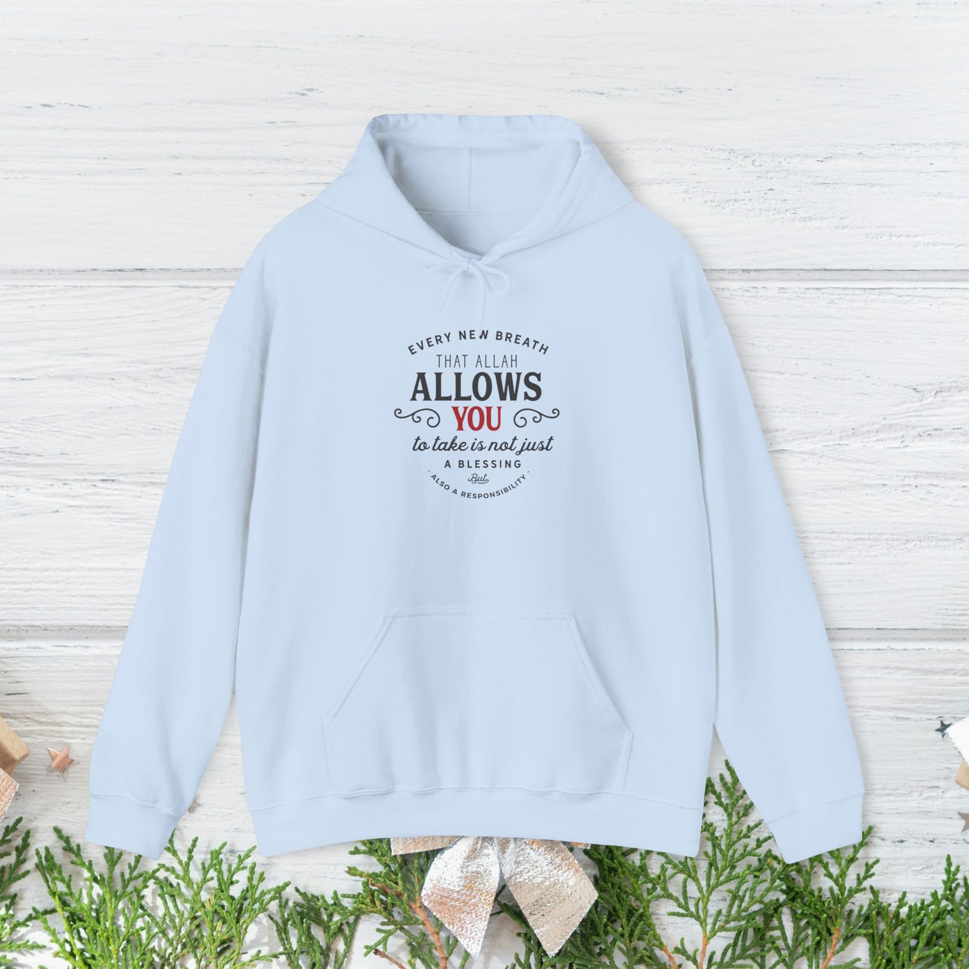 "Every New Breath is a Blessing & a Responsibility"  Unisex Heavy Blend™ Hooded Sweatshirt – Inspirational Islamic Quote - GULLYDESIGN