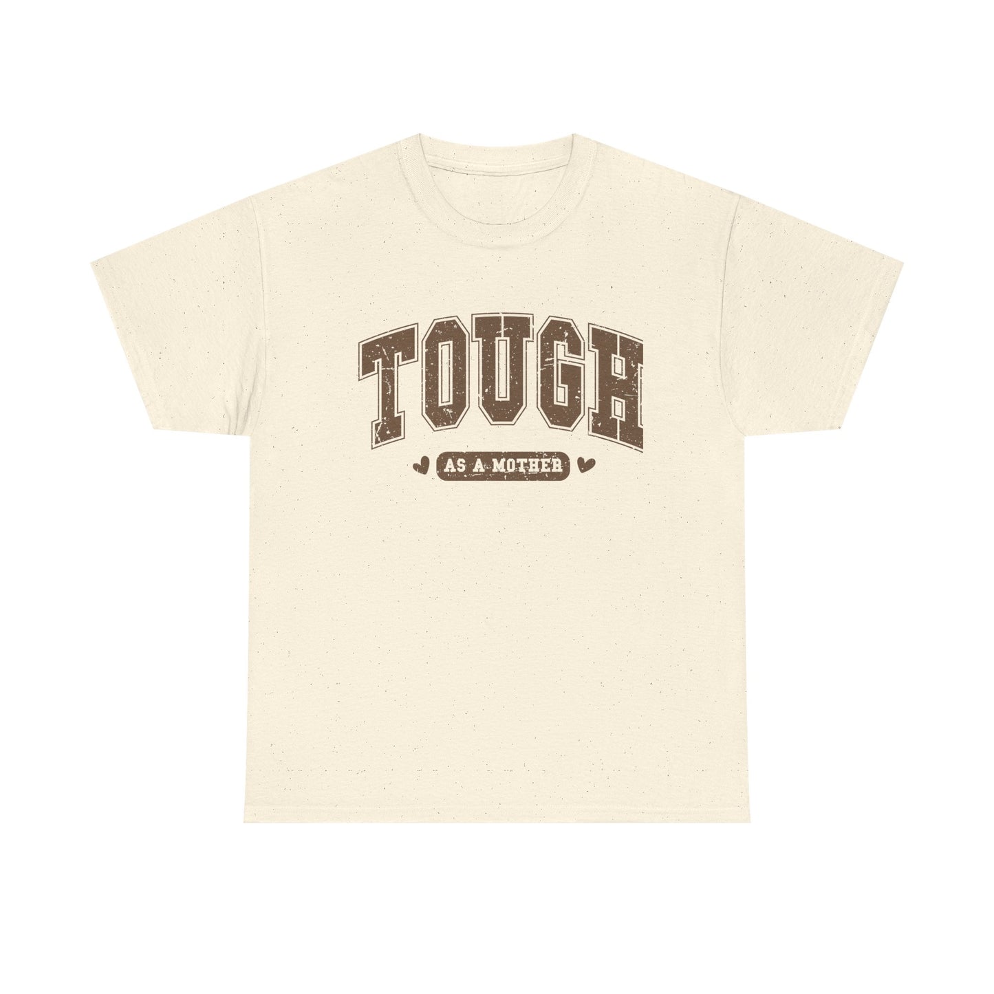 Tough as a Mother Unisex Heavy Cotton Tee