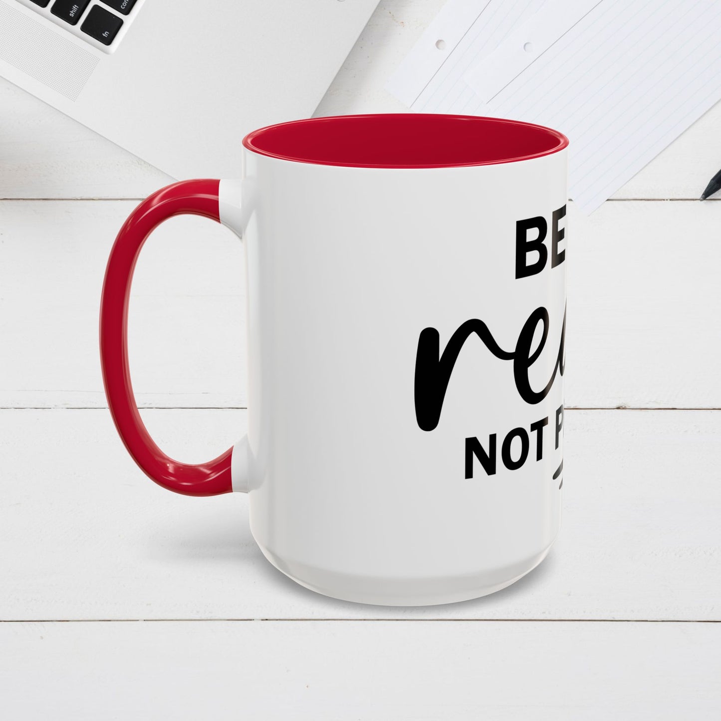 Inspirational Coffee Mug - "Be Real Not Perfect" - Colorful 11oz & 15oz Designs - GULLYDESIGN