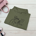 You Matter Unisex Heavy Blend™ Hooded Sweatshirt - Inspirational Warmth for Everyday Comfort - GULLYDESIGN