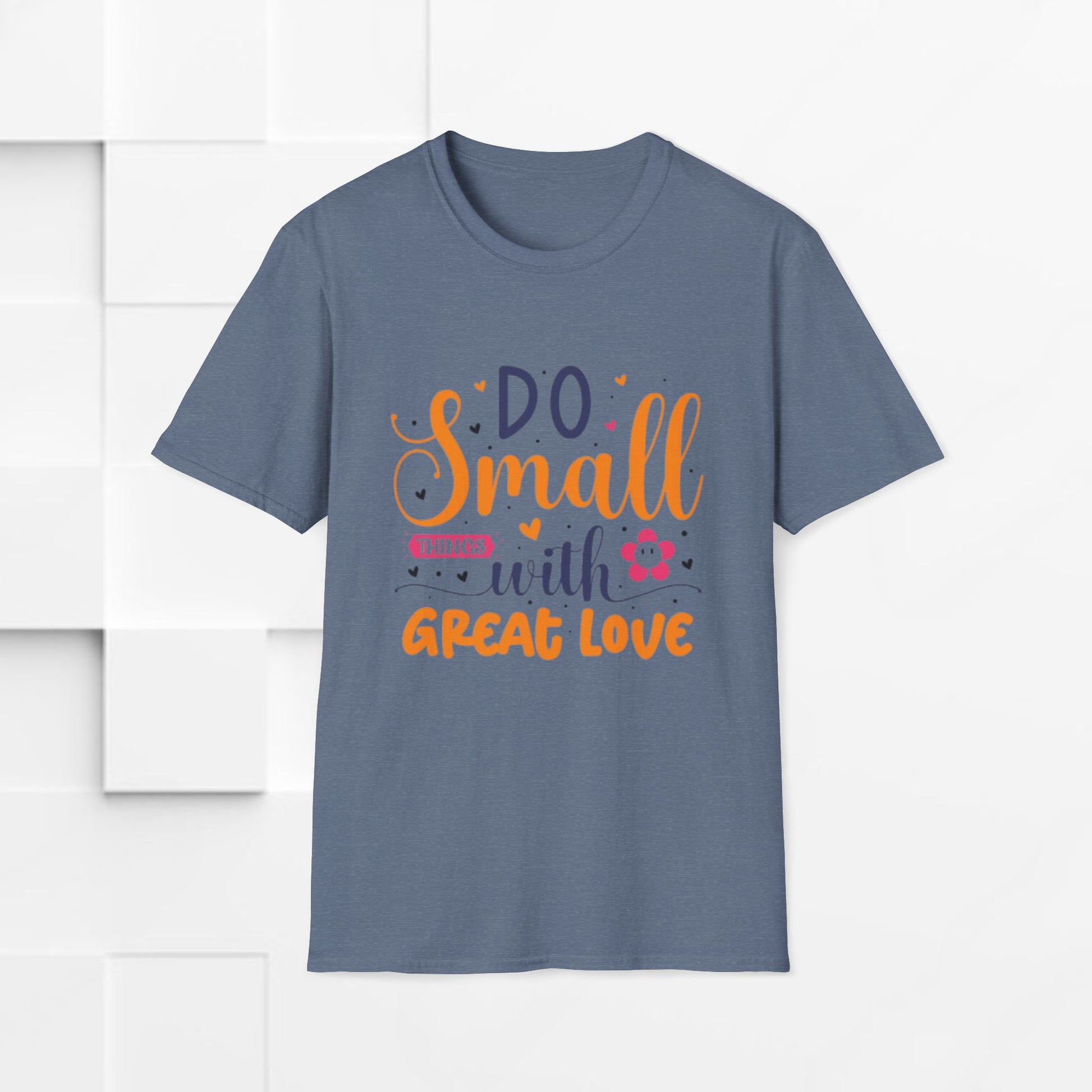 Do Small Things With Great Love Inspirational Tee - GULLYDESIGN