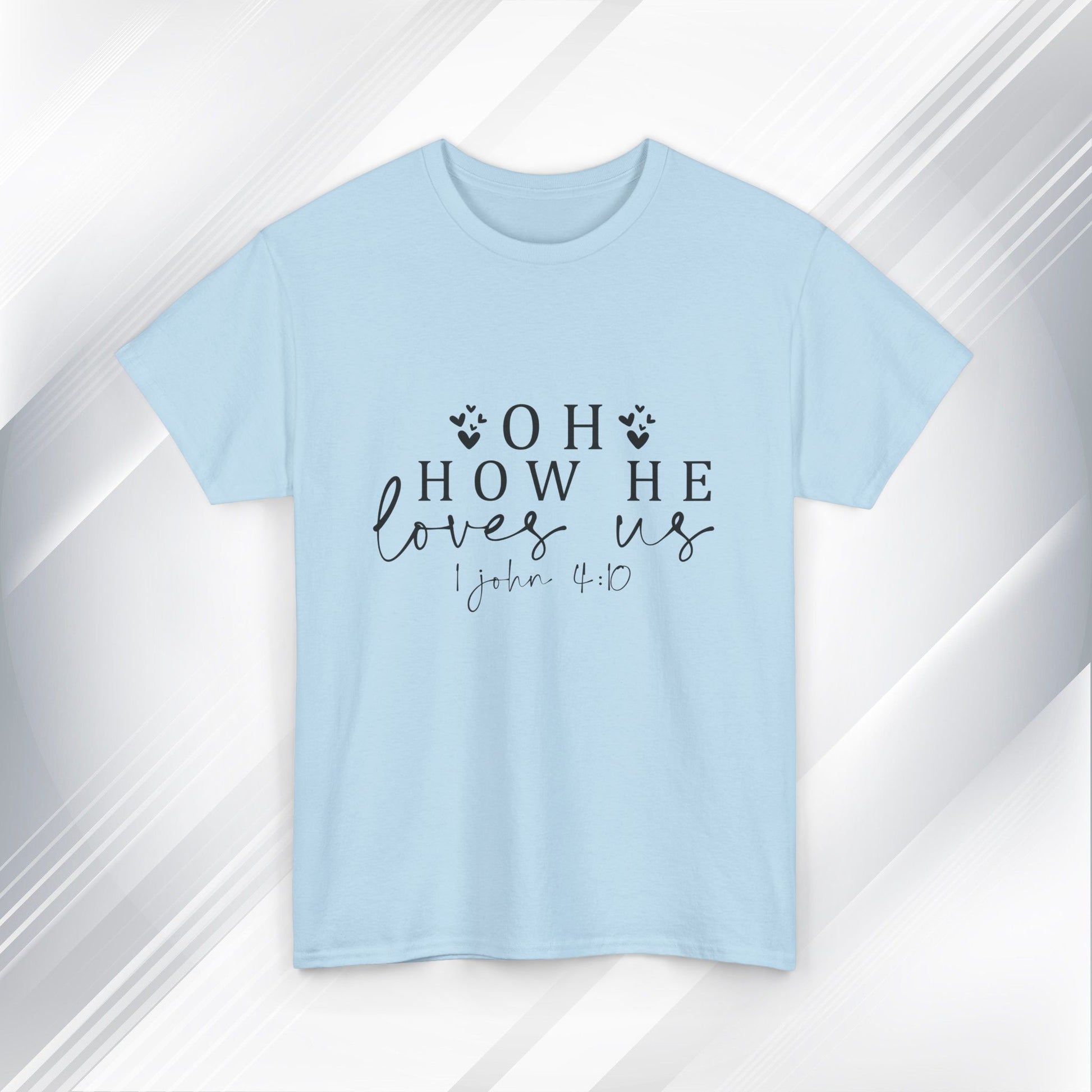 Inspirational Unisex Heavy Cotton Tee - 'Oh How He Loves Us' John 4:10 - GULLYDESIGN