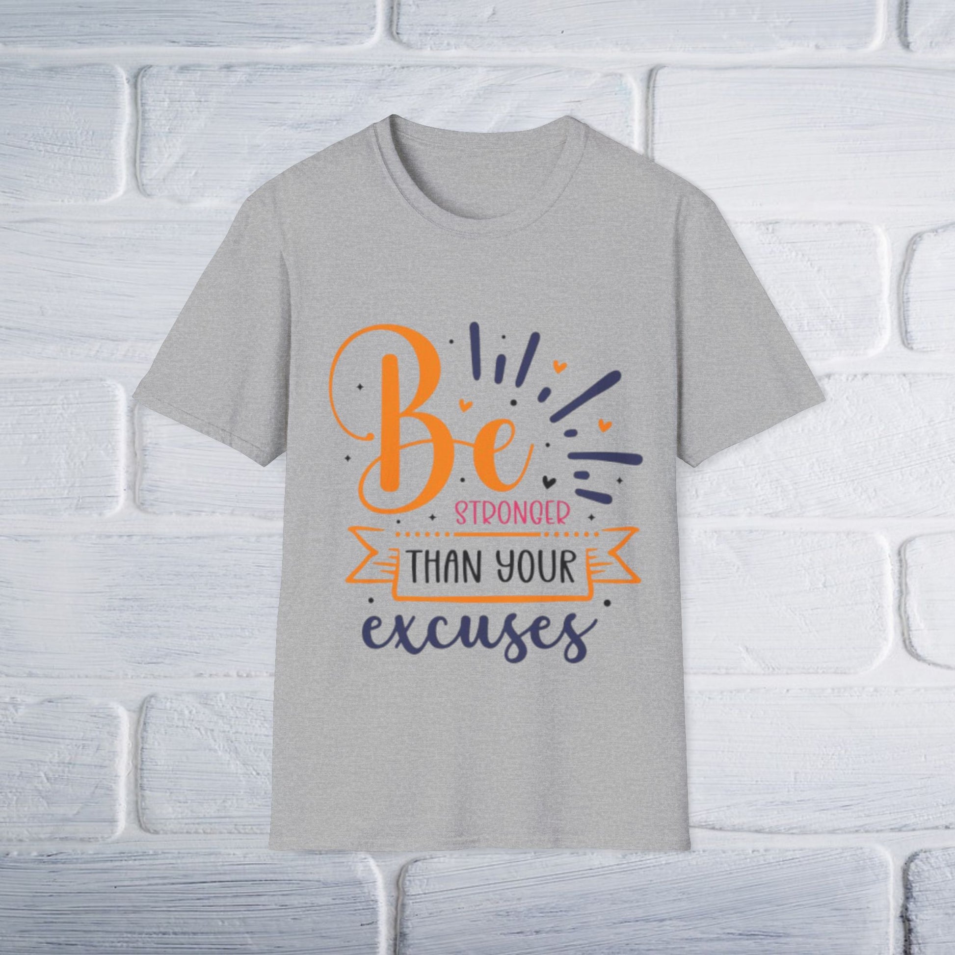 Motivational T-Shirt: Be Stronger Than Your Excuses - GULLYDESIGN