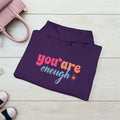 Inspirational Unisex Hoodie - 'You Are Enough' Motivational Sweatshirt for Self-Love & Positivity - GULLYDESIGN